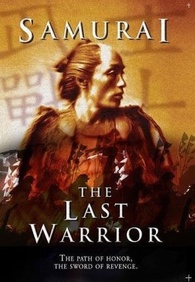 Samurai The Last Warrior Blu Ray Samurai The Last Warrior Blu Ray