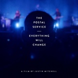 The Postal Service: Everything Will Change (Blu-ray)
