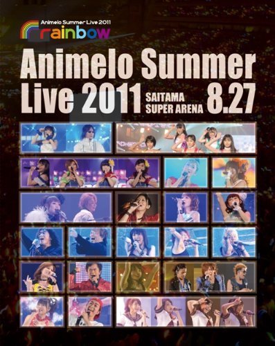 Animelo Summer Live 2011 -rainbow- 8.27 Blu-ray (Japan)