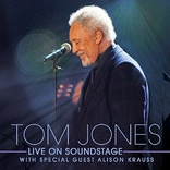 演唱会 Tom Jones with special guest Alison Krauss: Live on Soundstage