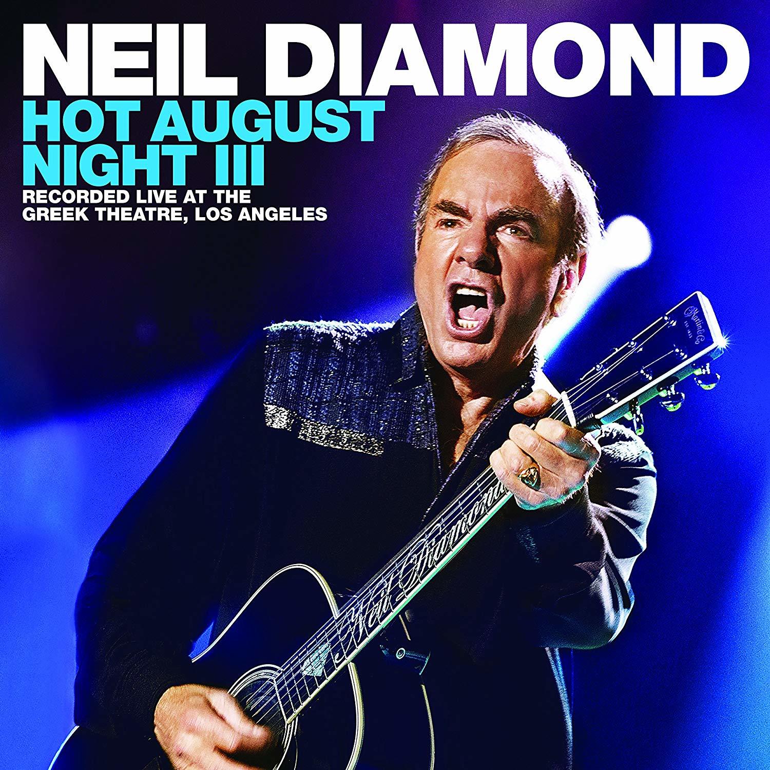 Neil Diamond: Hot August Night III - Recorded Live at the Greek