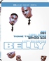 Belly 4K (Blu-ray)