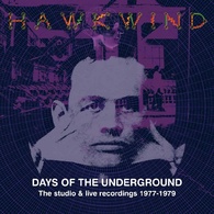 Hawkwind: Days of the Underground – The Studio and Live Recordings