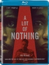 A Lot of Nothing (Blu-ray Movie)
