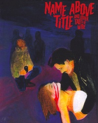 Name Above Title and Other Tales of Woe by Carlos Conceio (Blu-ray)
Temporary cover art
