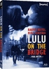 Lulu on the Bridge (Blu-ray Movie)