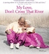 My Love, Don't Cross That River (Blu-ray Movie)