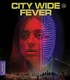 City Wide Fever (Blu-ray Movie)