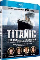 Titanic, 100 ans aprs : la lgende de l'insubmersible (Blu-ray Movie)