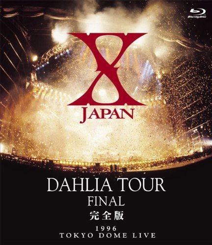 X JAPAN DAHLIA TOUR FINAL Blu-ray (Complete Edition) (Japan)