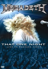 Megadeth: That One Night - Live in Buenos Aires (2005) Megadeth: That One Night - Live in Buenos Aires (2005)