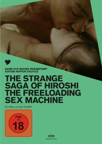 The Strange Saga Of Hiroshi The Freeloading Sex Machine DVD (Sex 
