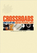 Eric Clapton Crossroads Guitar Festival 2004 DVD