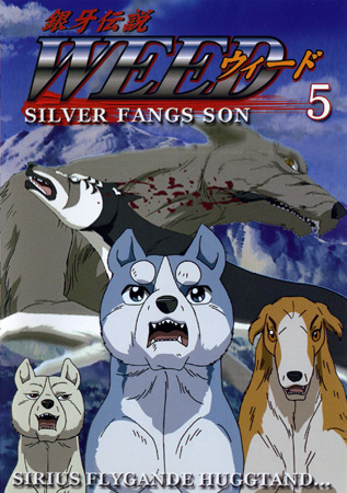 Weed: Silver Fangs Son: Vol. 5 DVD (銀牙伝説WEED / Ginga Densetsu Weed) (Sweden)