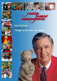 Mister Rogers Neighborhood Mad Feelings Things to Do with our