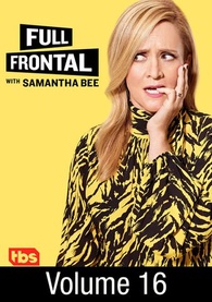 Full Frontal with Samantha Bee: Volume 16 Digital