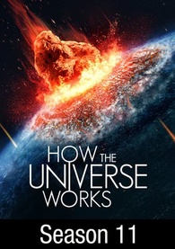 How the Universe Works: Season 11 Digital
