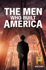 The Men Who Built America (2012)