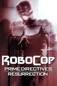 RoboCop: Prime Directives - Resurrection Digital