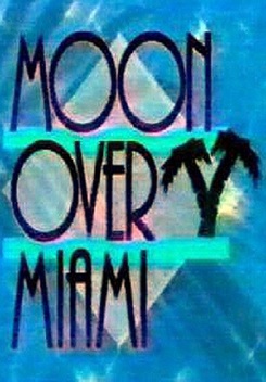 Moon Over Miami (1993)