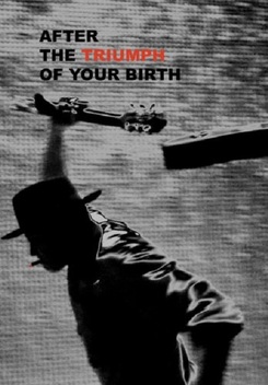 After the Triumph of Your Birth (2012)