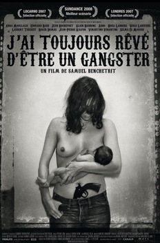 I Always Wanted to Be a Gangster (2007)