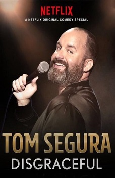 Tom Segura: Disgraceful (2018)