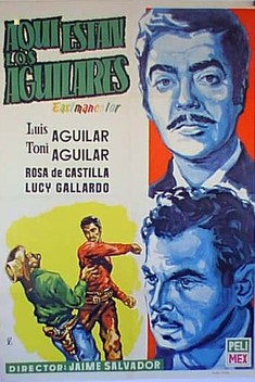 Aqu� Est�n Los Aguilares (1957)