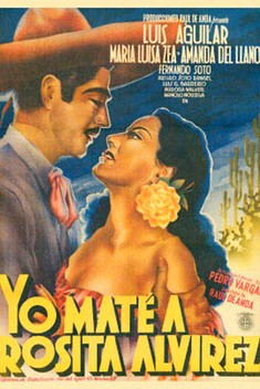 Yo Mat� A Rosita Alv�rez (1947)