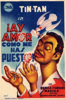 Ay Amor... C�mo Me Has Puesto! (1951)