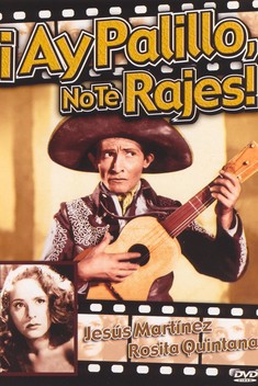 Ay, Palillo, No Te Rajes! (1948)