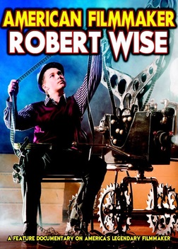 Robert Wise: American Filmmaker (2013)