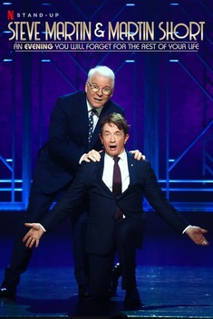 Steve Martin and Martin Short: An Evening You Will Forget for the Rest of Your Life (2018)