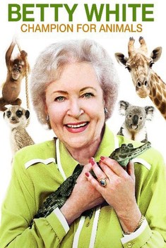 Betty White: Champion for Animals (2011)