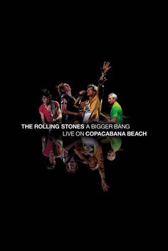 The Rolling Stones: A Bigger Bang: Live on Copacabana Beach (2006)