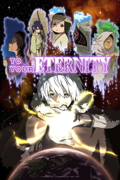 To Your Eternity (2021-)