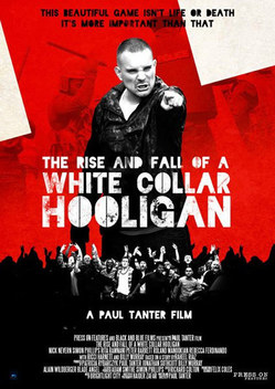 The Rise and Fall of a White Collar Hooligan (2012)