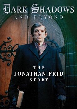 Dark Shadows and Beyond: The Jonathan Frid Story (2021)