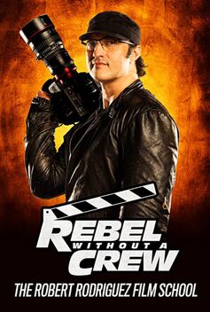 Rebel Without a Crew: The Robert Rodriguez Film School (2021)