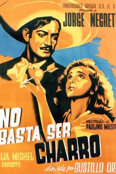 No Basta Ser Charro (1946)