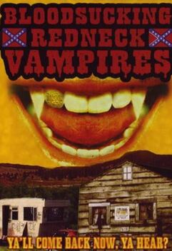 Bloodsucking Redneck Vampires (2004)