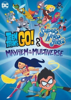 Teen Titans Go! & DC Super Hero Girls: Mayhem in the Multiverse (2021)