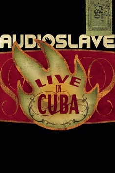 Audioslave: Live In Cuba (2005)