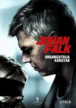 Johan Falk: Organizatsija Karayan (2012)