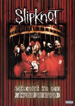 Slipknot: Welcome to Our Neighborhood (1999)