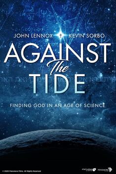 Against the Tide: Finding God in an Age of Science (2020)