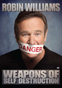 Robin Williams: Weapons of Self Destruction (2009)