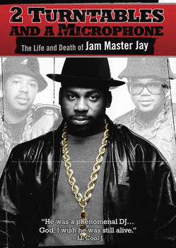 2 Turntables and a Microphone: The Life and Death of Jam Master Jay (2008)