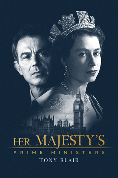 Her Majesty's Prime Ministers: Tony Blair (2022)