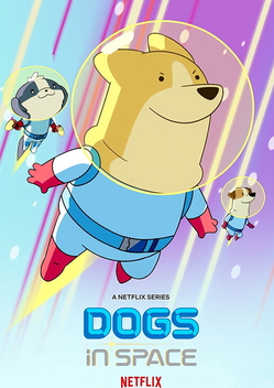 Dogs in Space (2021-)